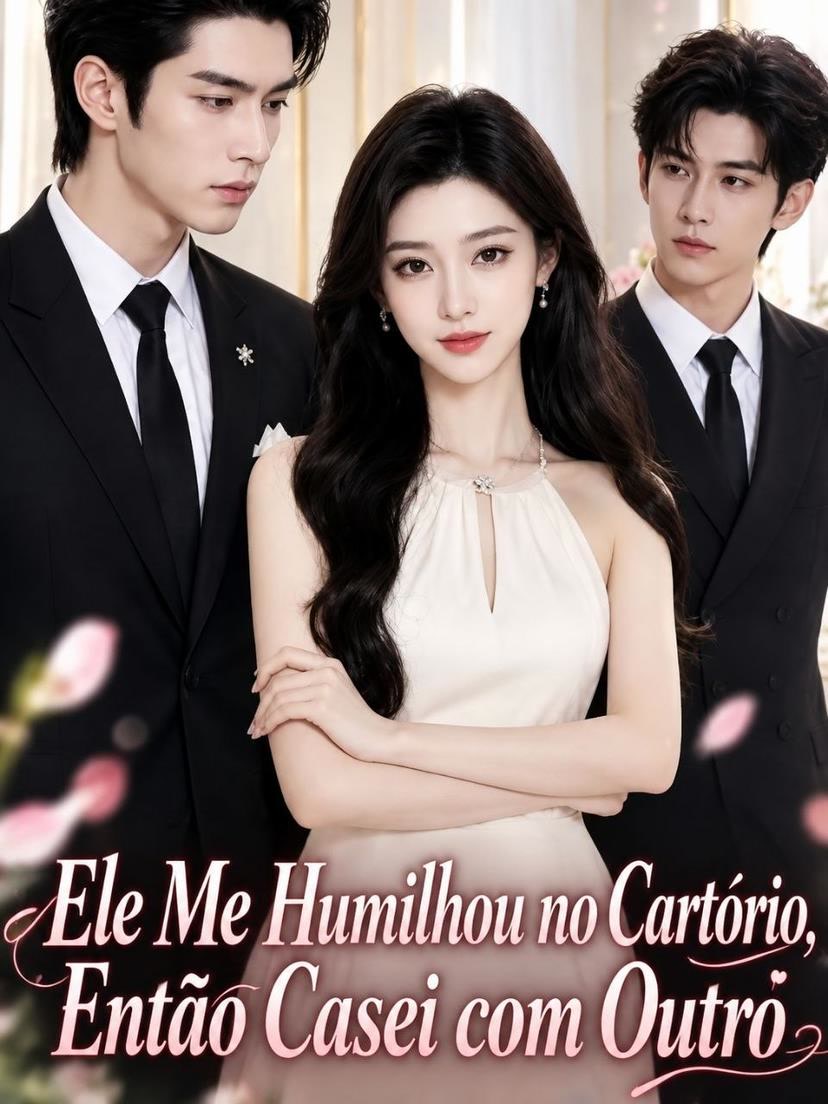 Capa de Ele Me Humilhou no Cartório, Então Casei com Outro