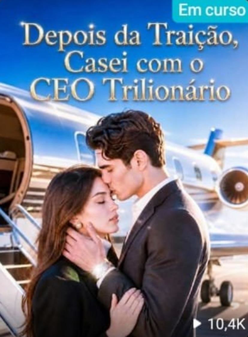 Capa de Depois da Traição, Casei com o CEO Trilionário