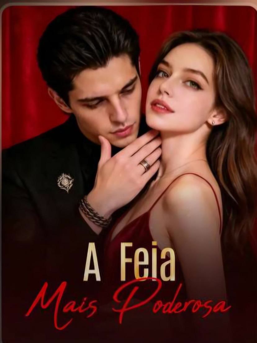 Capa de A Feia Mais Poderosa