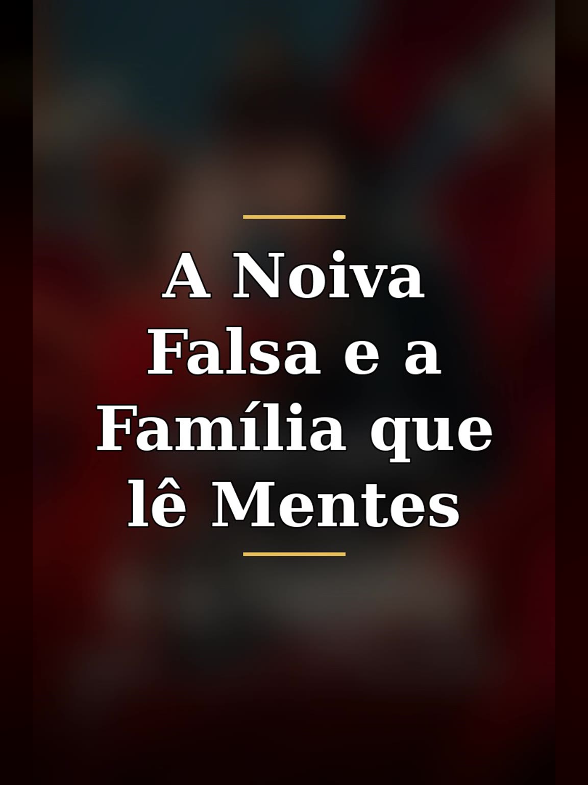 Capa de A Noiva Falsa e a Família que lê Mentes